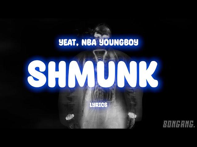 YEAT feat YoungBoy Never Broke Again - SHMUNK (Lyrics)