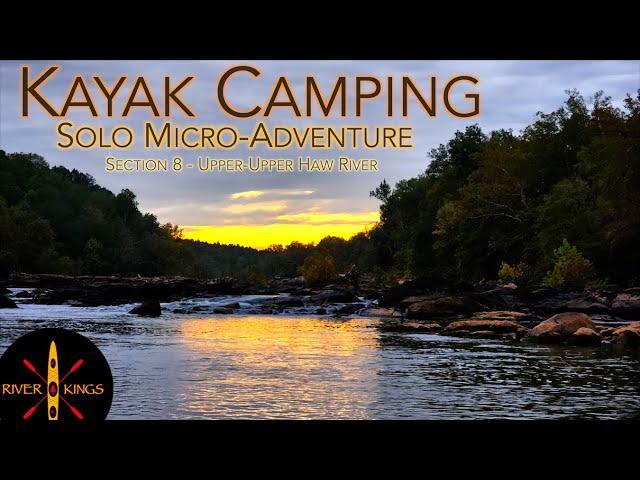 Solo Kayak Camping - The Ultimate Way To Experience The River