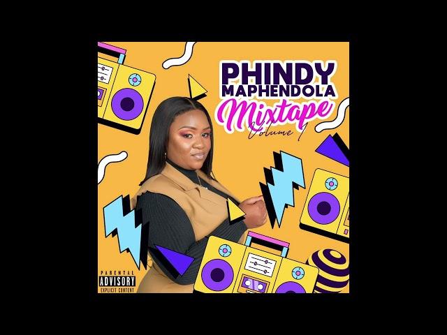 Phindy Maphendola Mixtape Volume 1