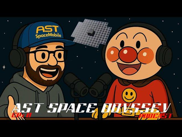 AST SpaceMobile Deep Dive with Anpanman– $ASTS Recent & Future Catalysts, SpaceMob Origins & More!