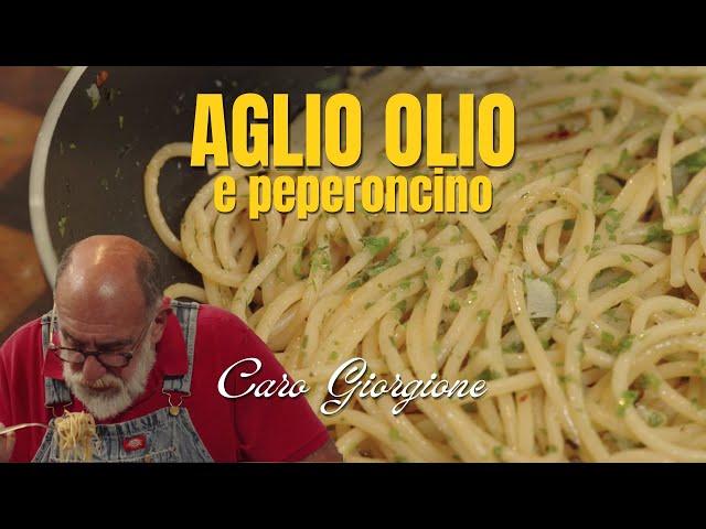 Aglio, olio e peperoncino - La ricetta di Giorgione