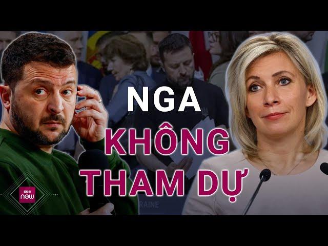 Nga tuyên bố không tham dự hội nghị hòa bình Ukraine sau khi Kiev tiết lộ “kế hoạch chiến thắng”