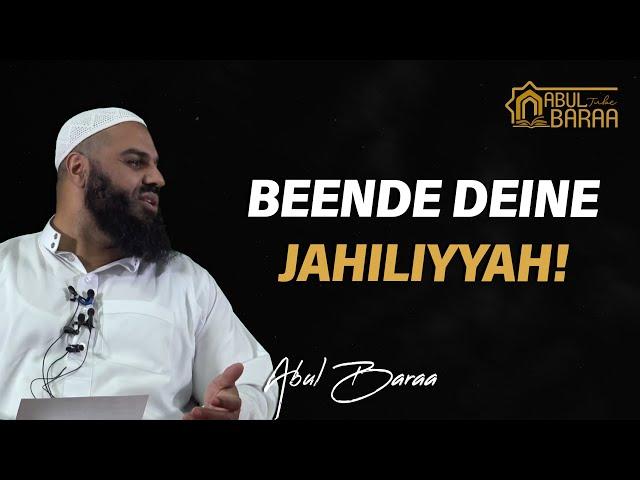 Schluss mit der Jahiliyyah_Deswegen ist deine Beziehung zu Allah nicht gut!