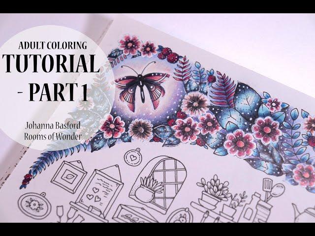 ADULT COLORING TUTORIAL / Johanna Basford's Rooms of Wonder with Faber Castell Polychromos - Part 1