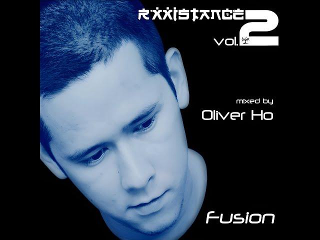 Oliver Ho – Rxxistance Vol  2 Fusion