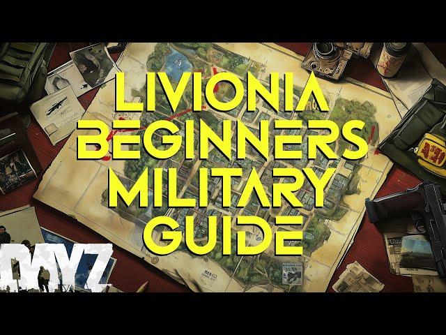 Beginners Guide to DayZ Livonia Military Bases