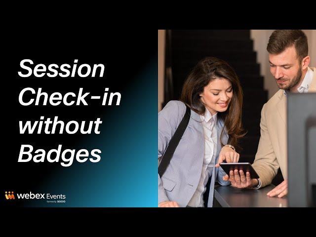 How to use Session Check-in without Printing Badges in Webex Events Onsite