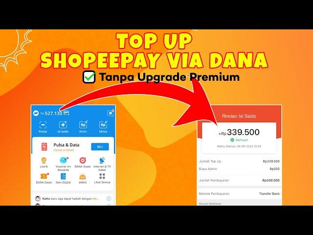 Cara isi Saldo Shopeepay Lewat DANA tanpa Upgrade Premium Terbaru 2023