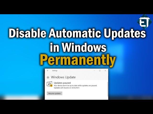 How to Disable Automatic Updates on Windows 10 Permanently