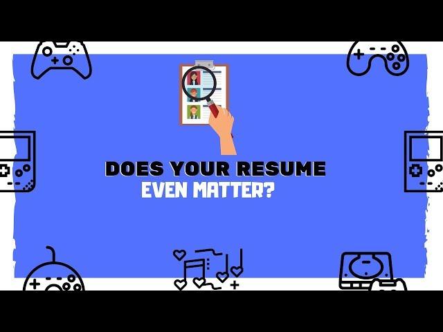 Does Your Resume Even Matter? | Game Audio FAQs