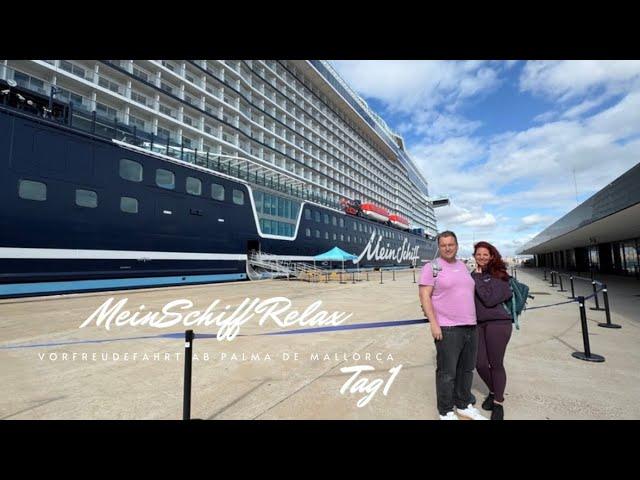 [Vlog1] MeinSchiff Relax Vorfreudefahrt mit TUIcruises ab Palma de Mallorca