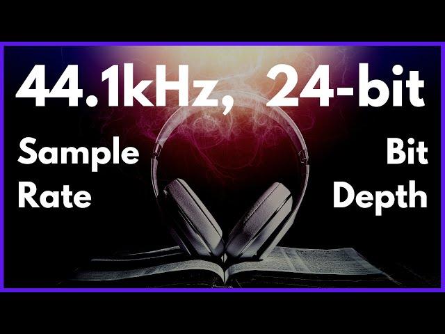 Sampling Rate vs Bit Depth | What's the difference?