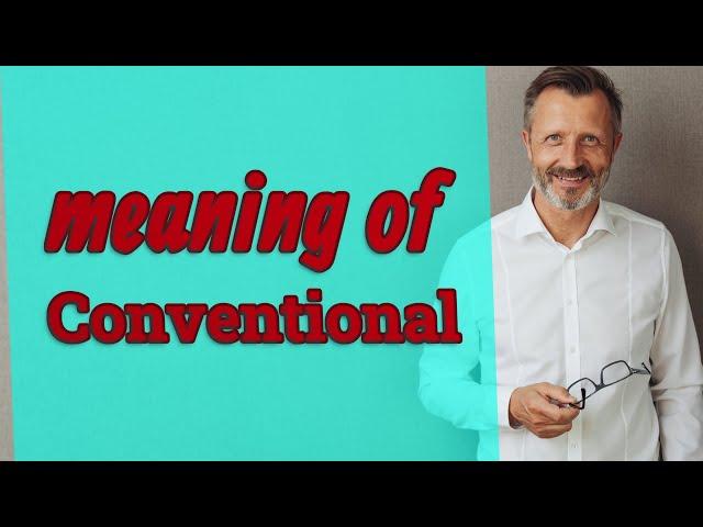 Conventional | Definition of conventional