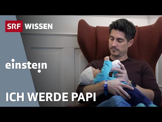 Vater werden: Wie kann ich mich vorbereiten? | Einstein | SRF Wissen