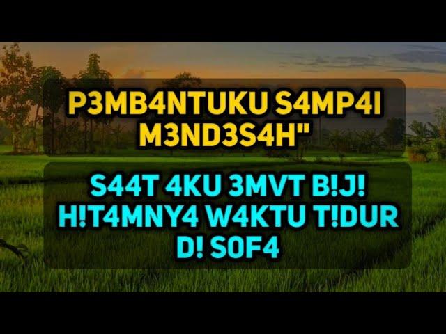 KISAHNYATAenknya jdi pemb4ntuku