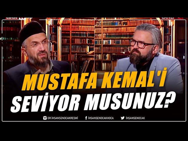 Mustafa Kemal'i Seviyor Musunuz? | İhsan Şenocak