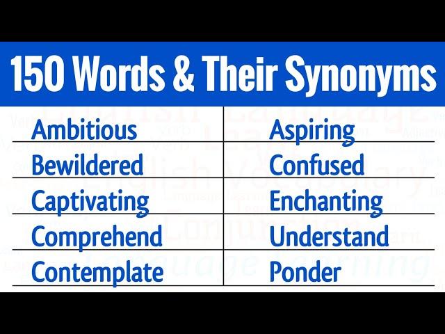 Learn 150 Common Synonyms Words in English to Improve your Vocabulary