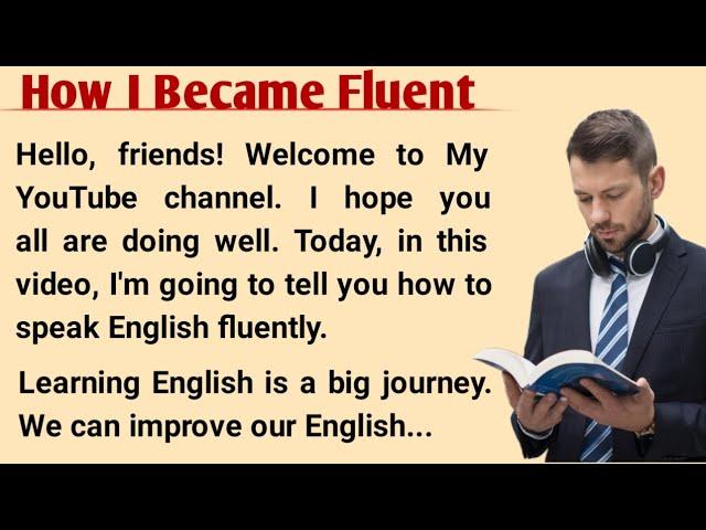 How I Became Fluent In English | How To Speak English Fluently | Improve Your English Speaking