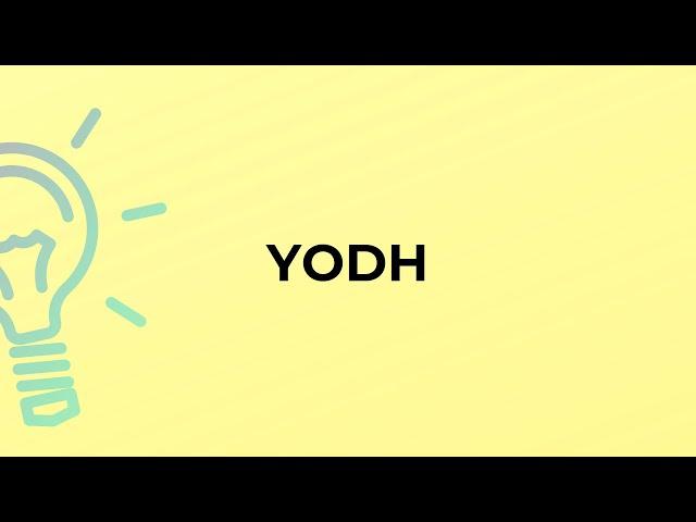 What is the meaning of the word YODH?