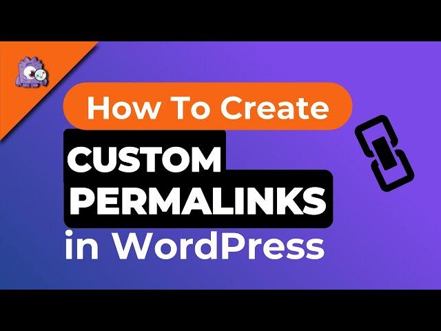 How to Create Custom Permalinks in WordPress Ultimate Guide