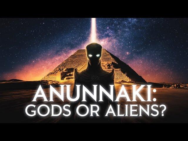 The Mystery of the Anunnaki: Gods or Ancient Aliens?