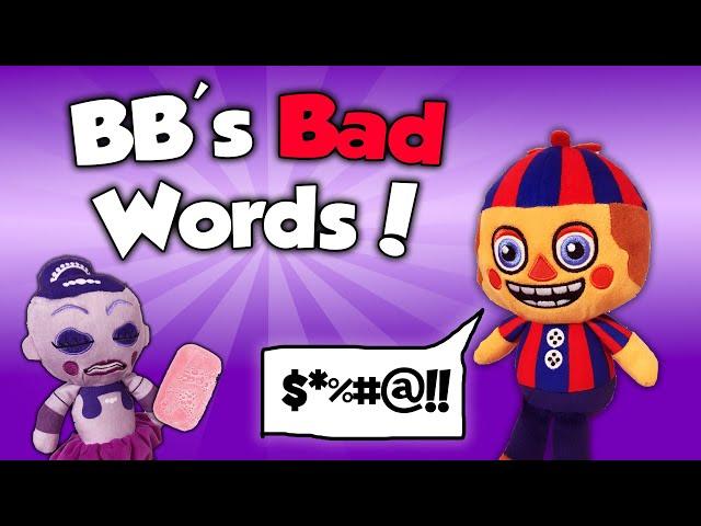 Fazbear Segments: BB's Bad Words!