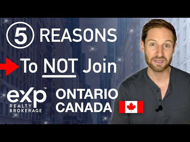 5 Reasons NOT to Join eXp Realty in Ontario, Canada