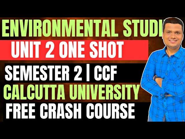 Envs One shot Final Episode| Complete Unit -2| Ba/Bsc/bCom Semester 2| Calcutta University