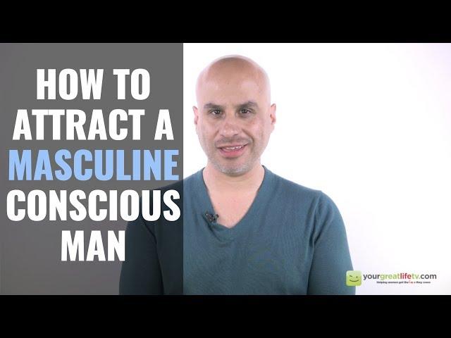 How to Attract A Masculine Guy