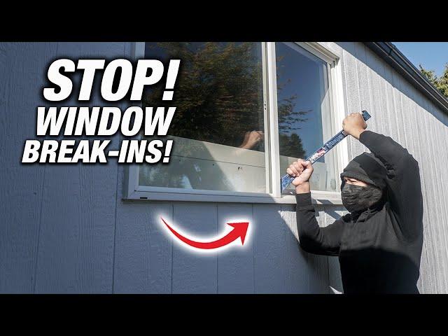 How To STOP WINDOW BREAK-INS!  Burglar-Proof Your HOME! (10 TIPS To Keep Your Family SAFE!)