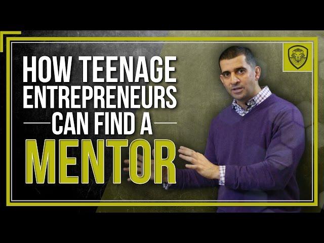 How Teenage Entrepreneurs Can Find a Mentor