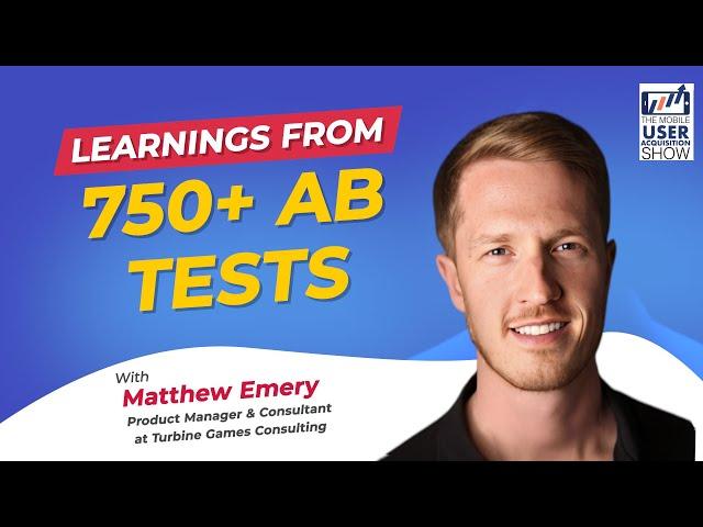 Learnings from 750+ A/B tests with Matthew Emery (Turbine Games Consulting)