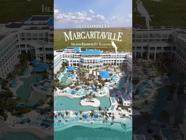 Margaritaville Riviera Maya ️ Todo lo que debes saber sobre el hotel todo incluido solo adultos 