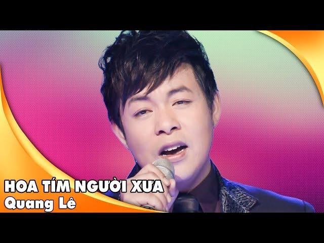 Hoa Tím Người Xưa - Quang Lê | Live Show Hát Trên Quê Hương 1