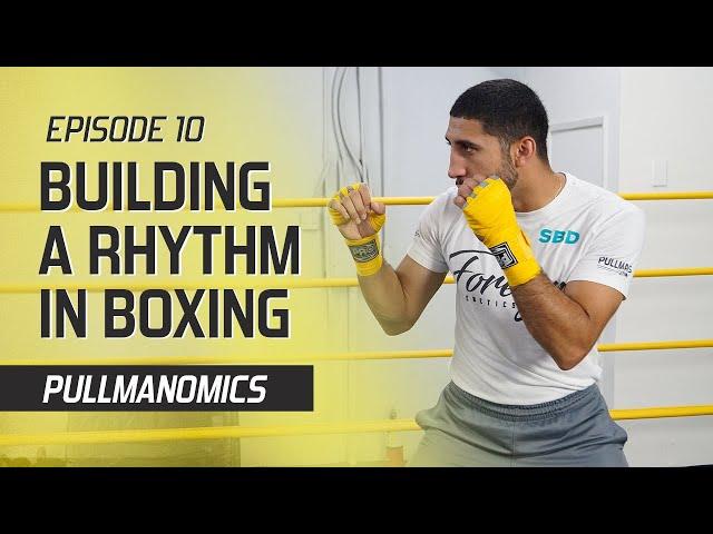 EP10 -  Building A Rhythm In Boxing | Boxing Training, Technique & Drills