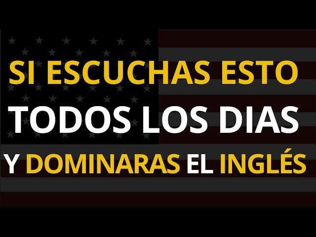 🫵 SI ESCUCHAS ESTO TODOS LOS DÍAS DOMINARAS EL INGLÉS  CURSO DE INGLÉS PARA PRINCIPIANTES 