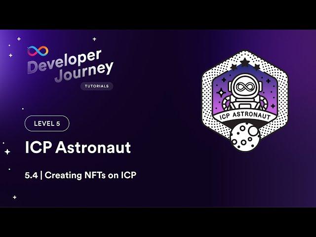 ICP Developer Ladder 5.4 | Creating NFTs on ICP