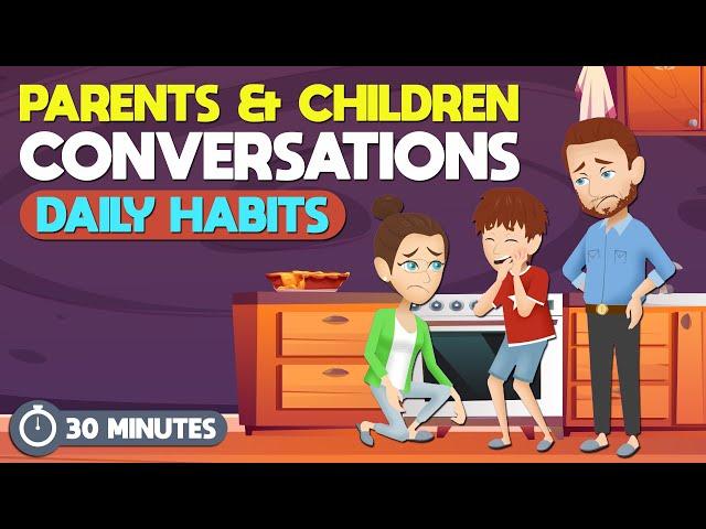 Parents and Children’s Conversations to Learn English in 30 Minutes | How to speak like a native