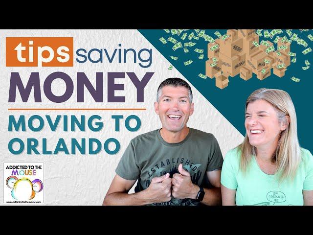 Moving to Orlando - Best Tips to Save Money