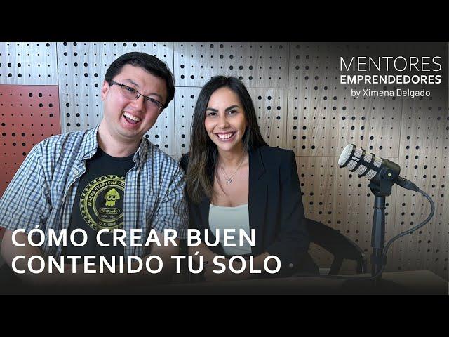 Cómo crear buen contenido tú solo - Mentores Emprendedores #37