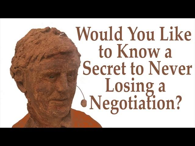 Would You Like to Know a Secret to Never Losing a Negotiation?