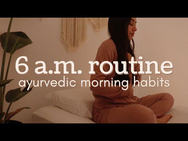 Ayurvedic Morning Habits to Feel Amazing Every Day