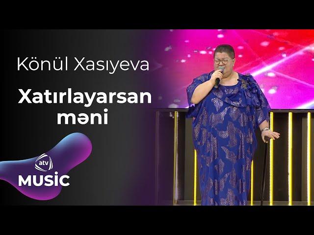 Könül Xasıyeva  - Xatırlayarsan məni