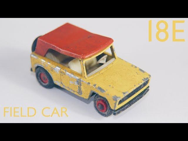 MATCHBOX restoration: No. 18E Field Car - DIECASTRESTOS