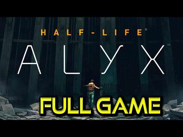 Half-Life: Alyx | Full Game Walkthrough | No Commentary