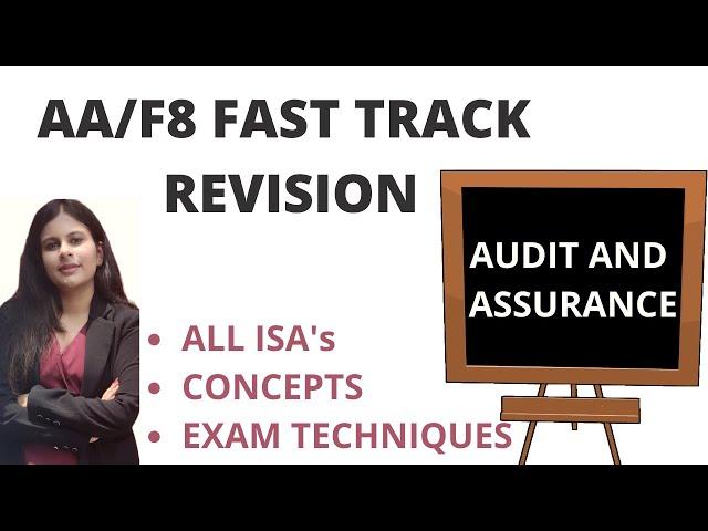 ALL AUDITING STANDARDS | AUDIT AND ASSURANCE FAST TRACK REVISION | AA | F8 | ISA'S