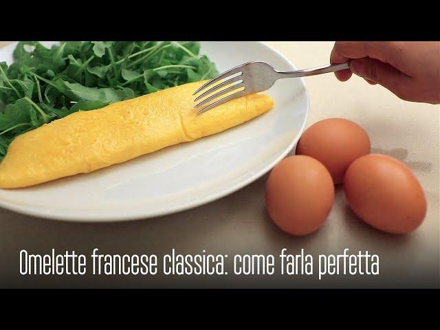 LA DELIZIOSA OMELETTE FRANCESE CLASSICA, ecco COME FARLA ALLA PERFEZIONE!