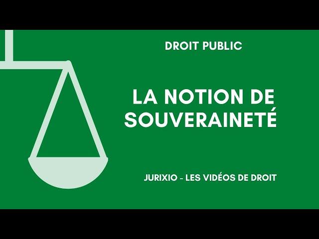 La notion de souveraineté (définition)