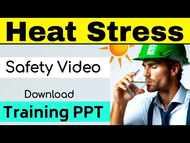 Heat Stress Safety Tips for Workplace || Heat Stroke Safety Training Video || Heat Stroke