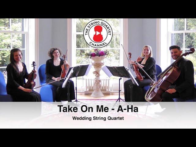 Take On Me (A-Ha) Wedding String Quartet